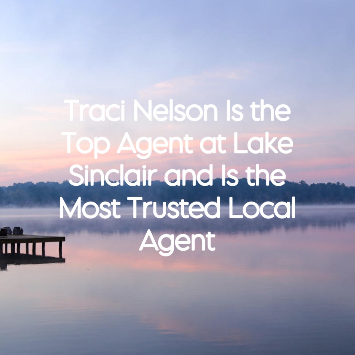 Traci Nelson Is the Top Agent at Lake Sinclair and Is the Most Trusted Local Agent
