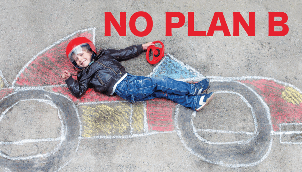 No Plan B