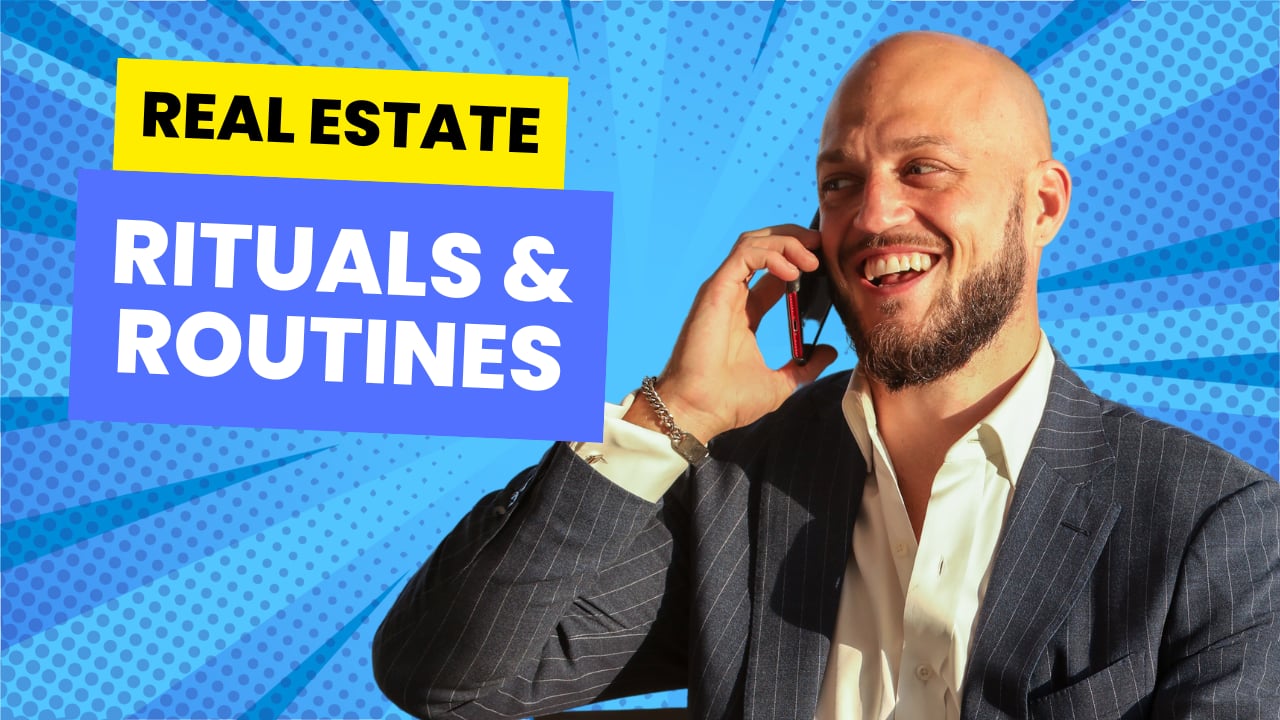 The Rituals & Routines of Real Estate Agents