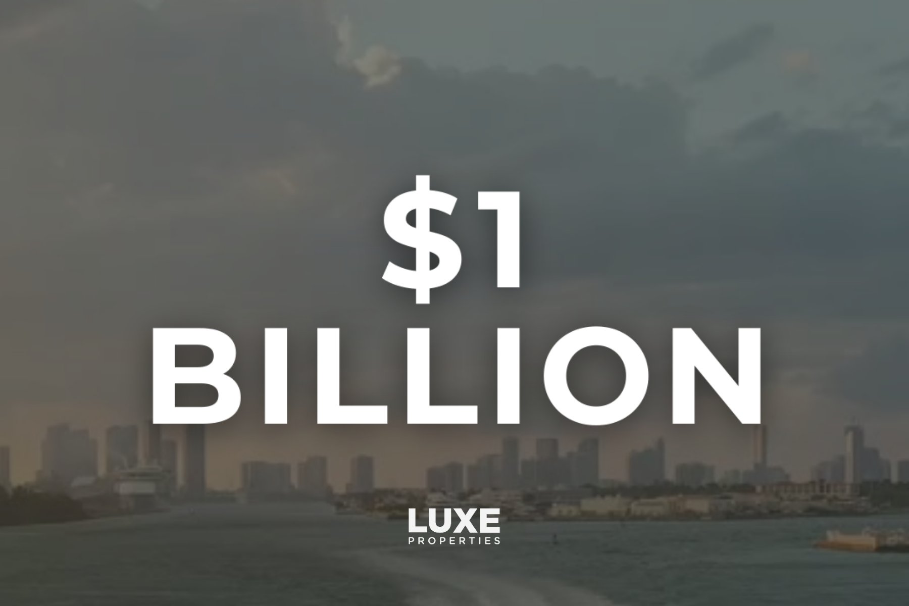 LUXE Properties Reaches $1B in Sales Volume | A 2025 Milestone