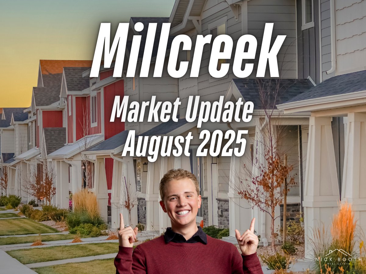 Nick Booth real estate market update for Millcreek in August 2025 highlighting prices, inventory, and neighborhood trends.