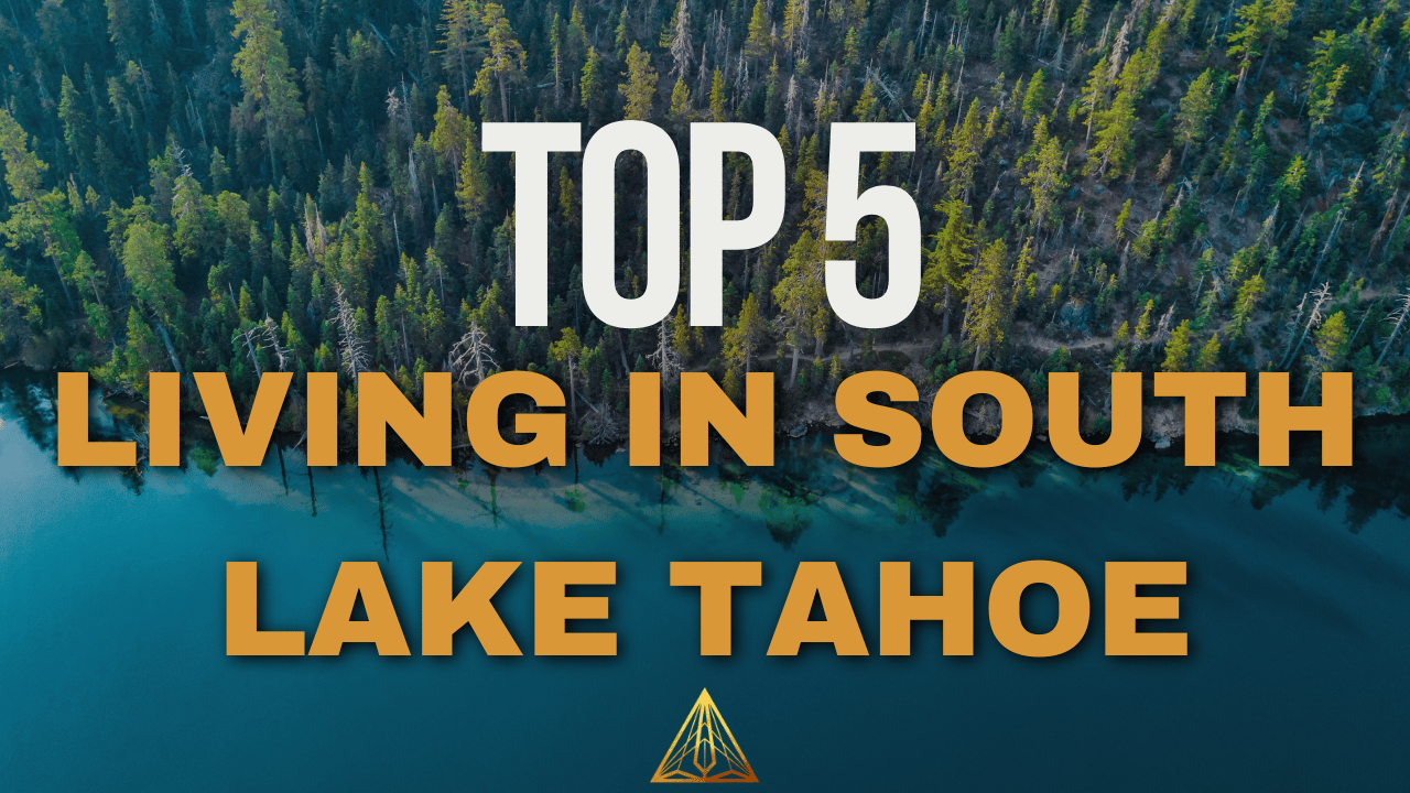 Top 5 Reasons Why I Love Living in South Lake Tahoe