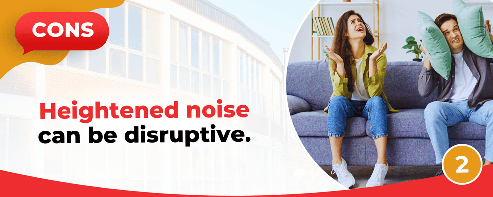 Cons: heightened noise can be disruptive, shown with an upset couple covering their ears.