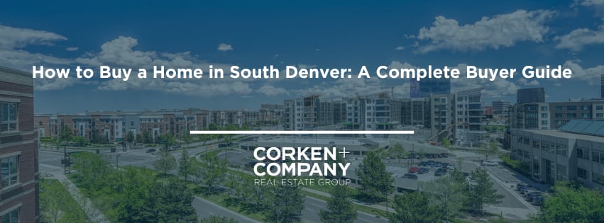 How to Buy a Home in South Denver: A Complete Buyer Guide