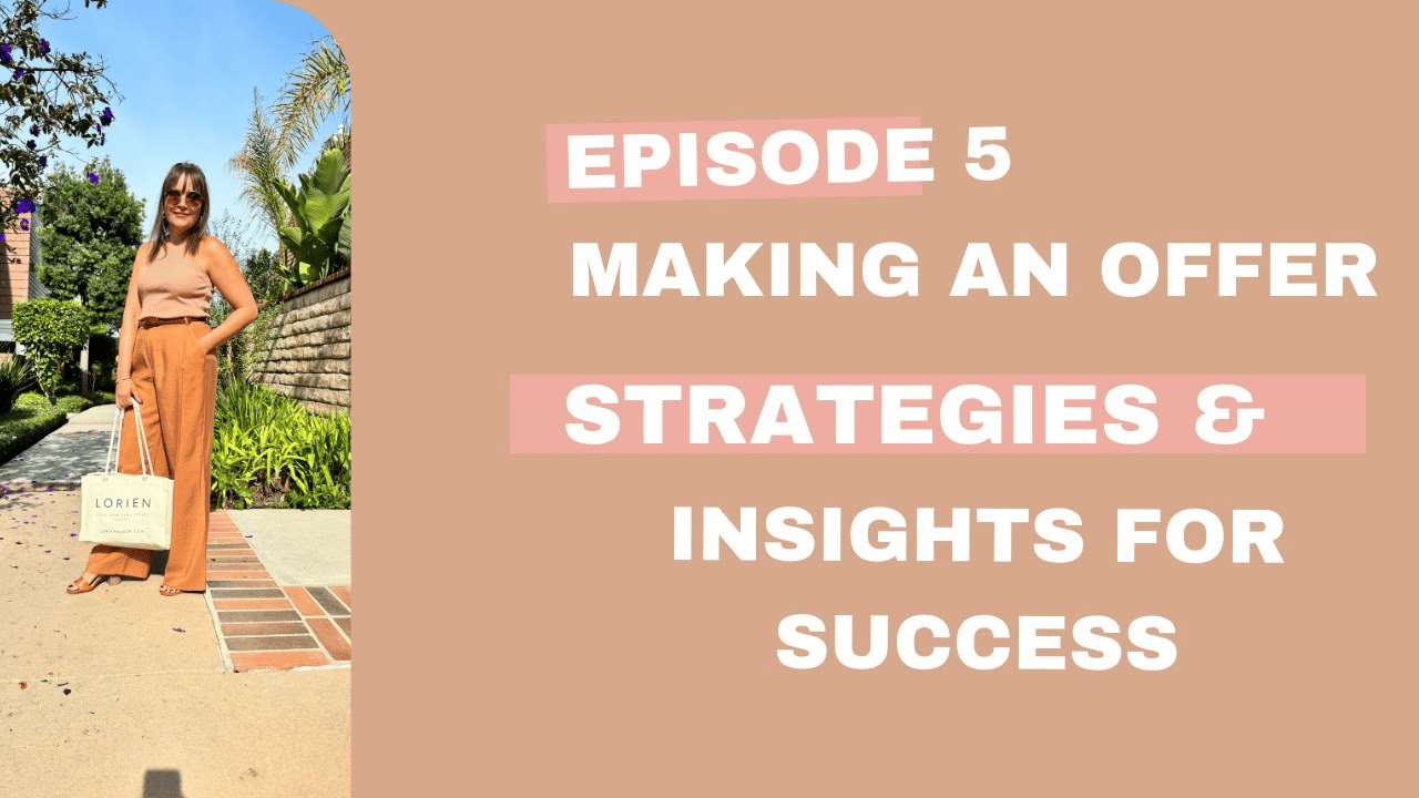 Episode 5: Making an Offer: Strategies and Insights for Success