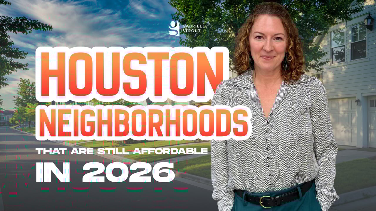 Houston Neighborhoods That Are Still Affordable in 2026 | Gabrielle Strout