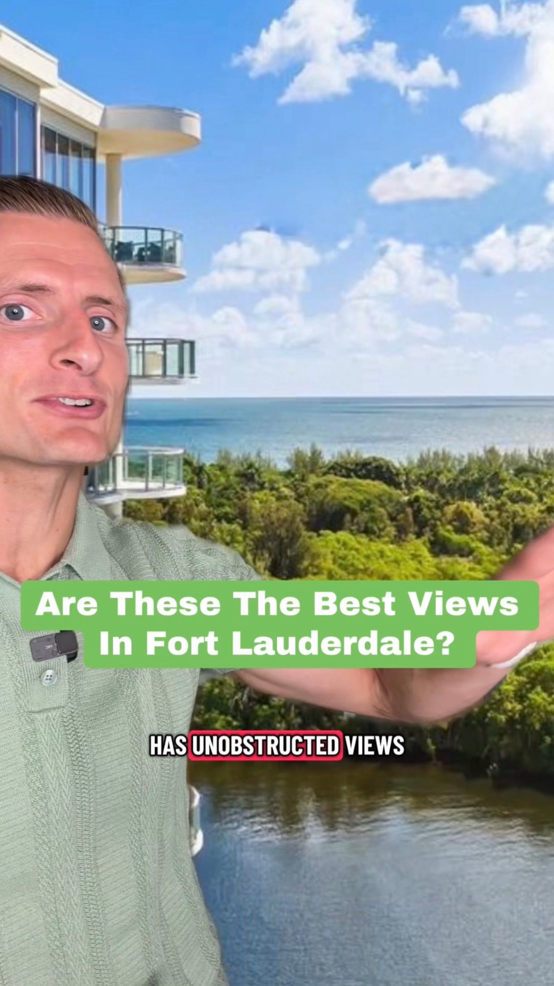 Real estate presenter beside a modern waterfront condo, with text about unobstructed Fort Lauderdale views.