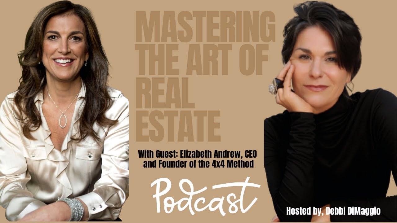 Elizabeth Andrew, CEO and Founder of the 4x4 Method | On Mastering the Art of Real Estate with Debbi