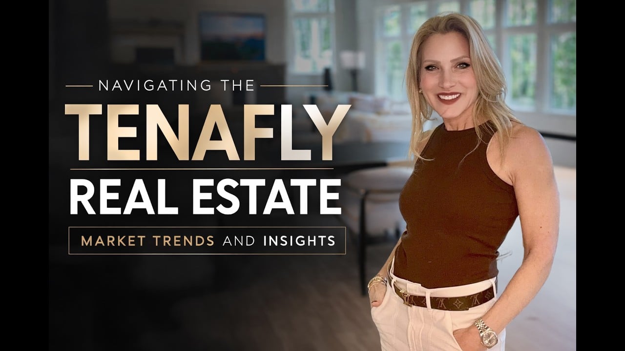  Navigating the Tenafly Real Estate Market Trends and Insights