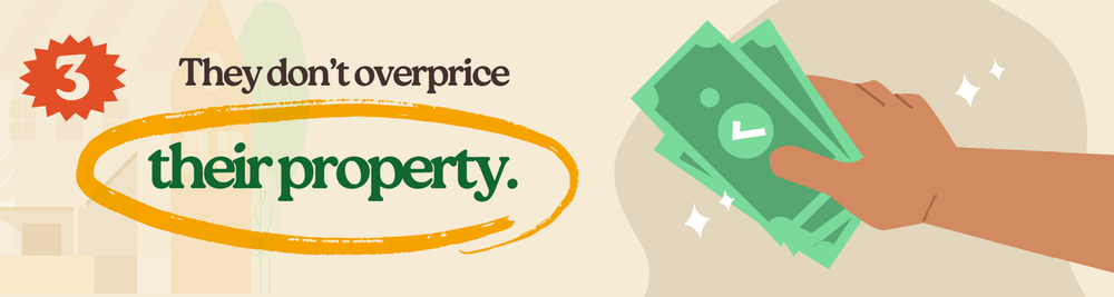 Habit 3: They don’t overprice their property.