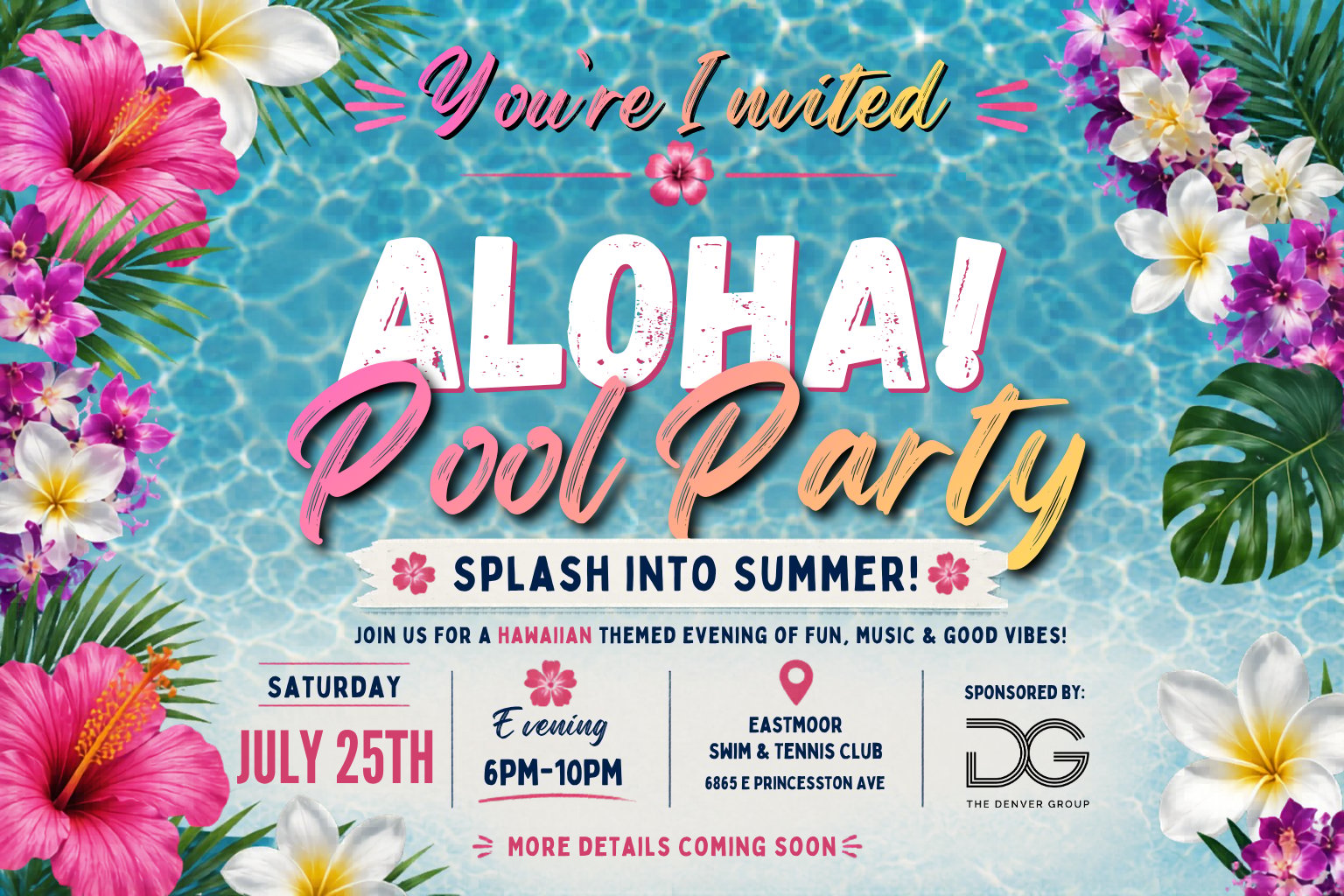 Aloha Pool Party flyer: Saturday, July 25, 6–10 PM at Eastmoor Swim & Tennis Club.