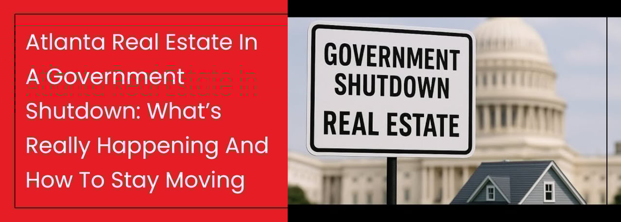 Sign reading “Government Shutdown Real Estate” in front of the U.S. Capitol building, symbolizing the impact of a federal shutdown on the real estate market.