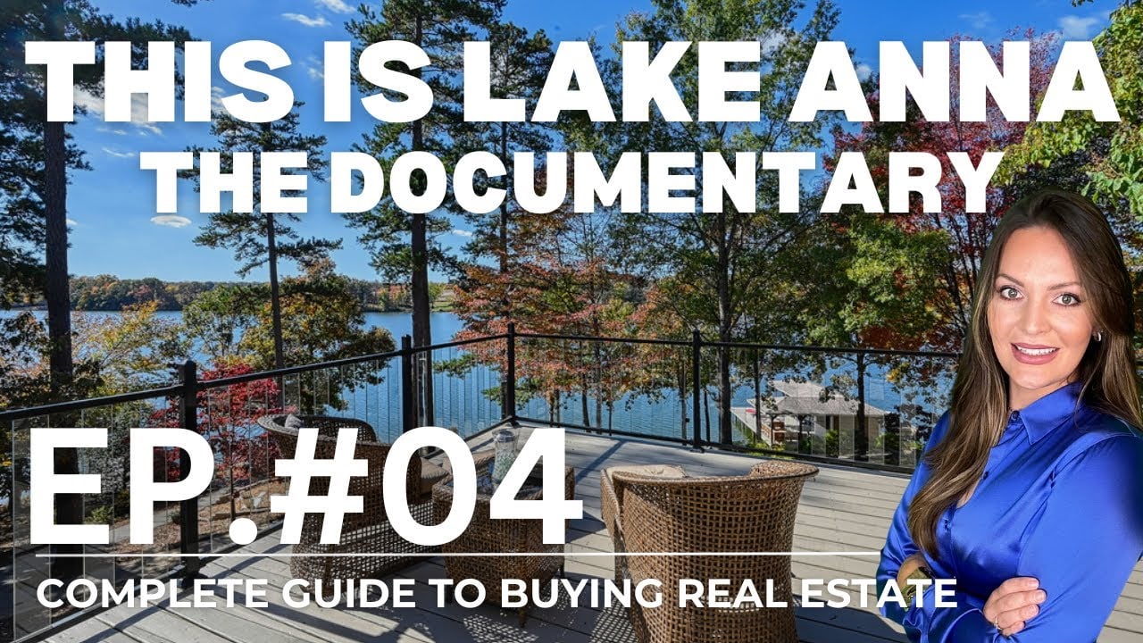 Ep.#04: Your Complete Guide To Buying Real Estate, Lake Anna