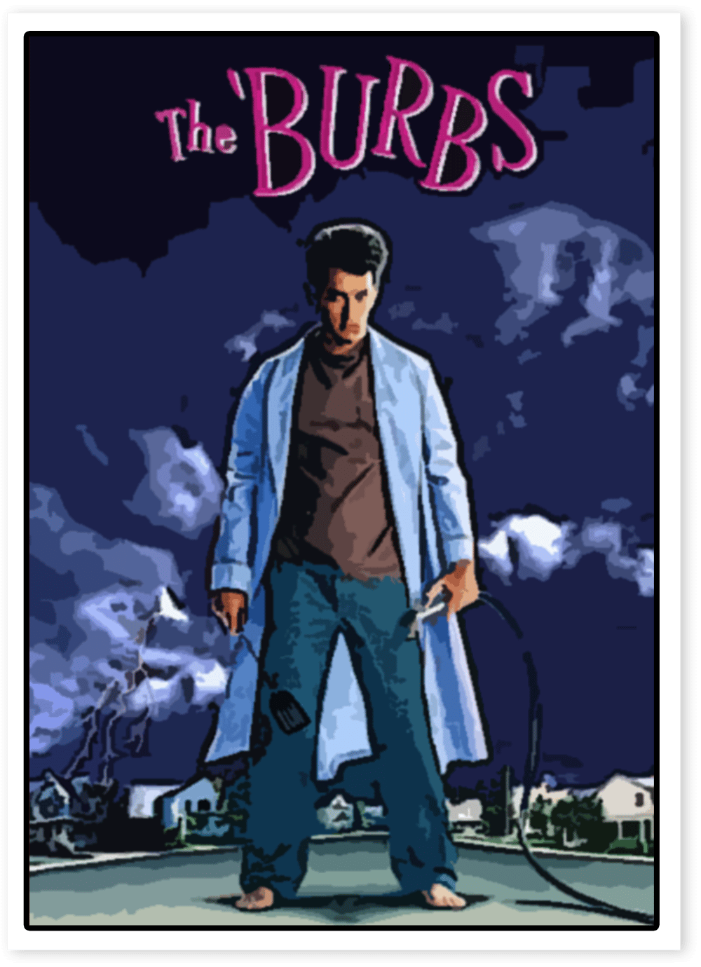 The ’Burbs poster artwork shows a man standing on a suburban street.