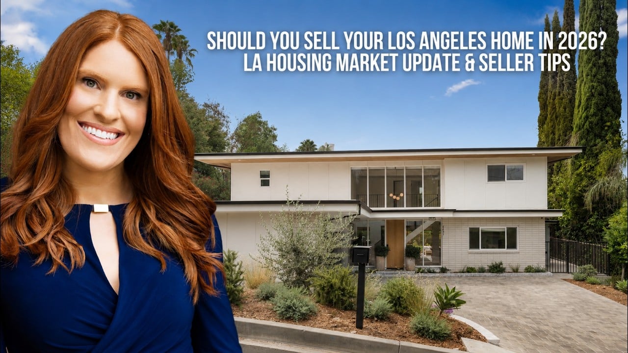  Should You Sell Your Los Angeles Home in 2026? | LA Housing Market Update & Seller Tips