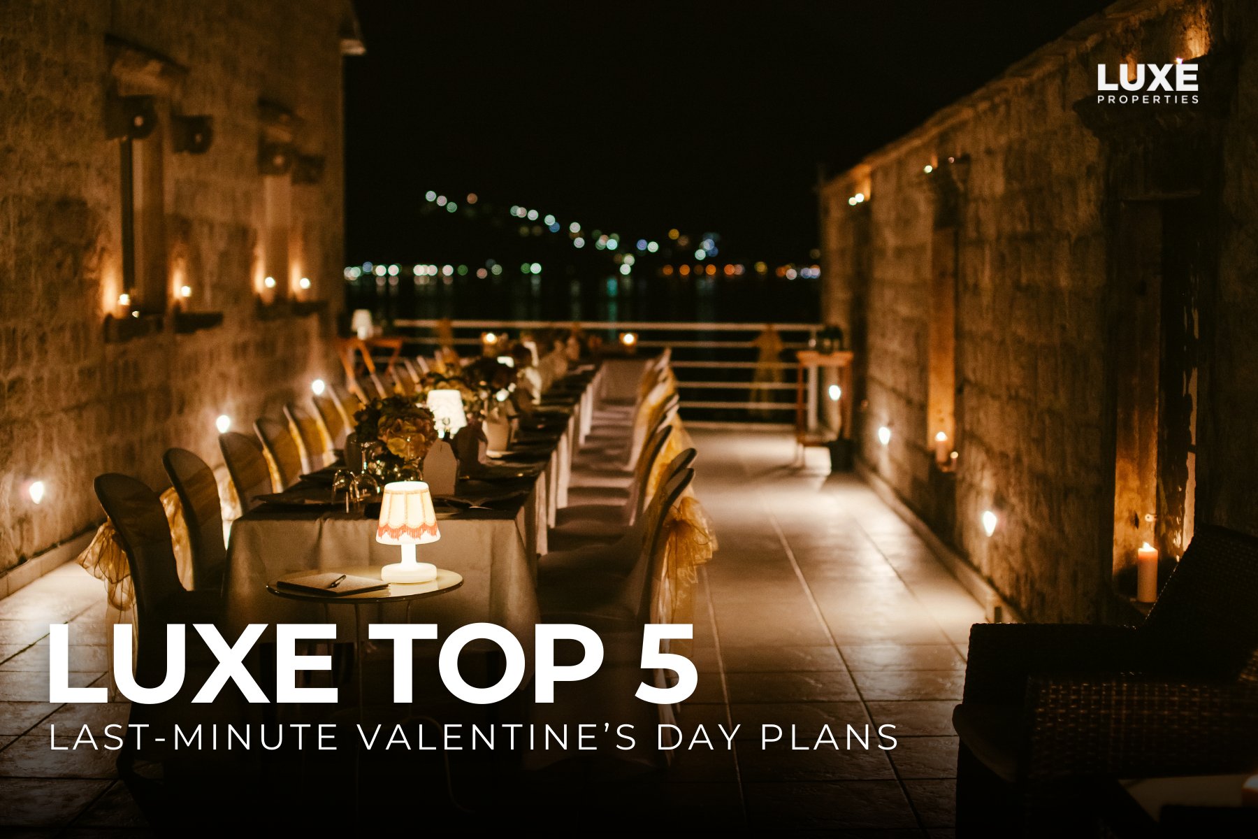 LUXE Top 5: Last Minute Valentine's Day Plans