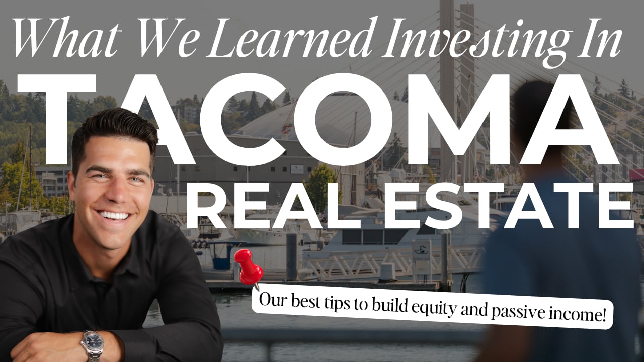  Investing in Tacoma Real Estate: What I Wish I Knew 10 Years Ago!