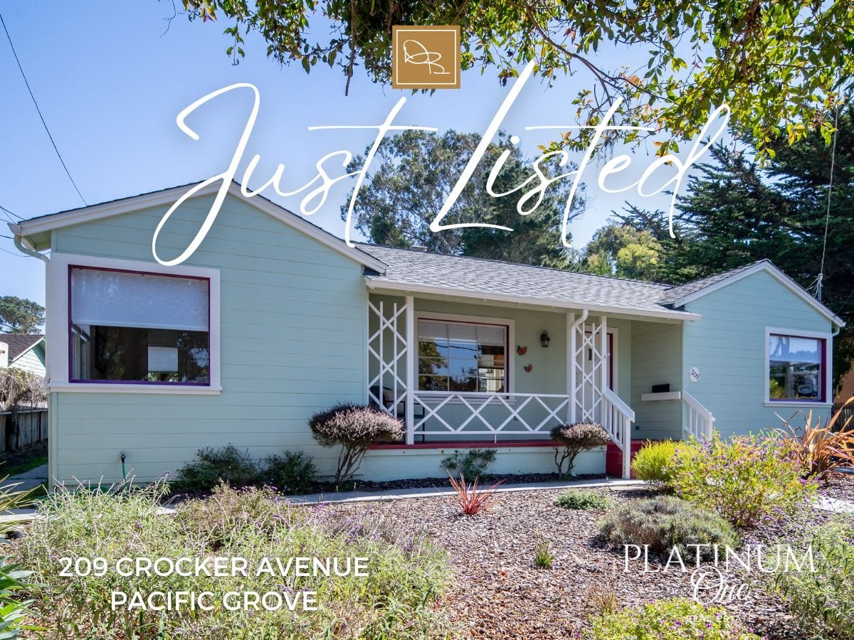JUST LISTED! 209 Crocker Avenue, Pacific Grove