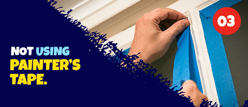 Graphic 03: “Not using painter’s tape,” with hands taping around a window frame.