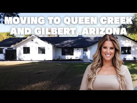 Moving to Queen Creek and Gilbert, Arizona