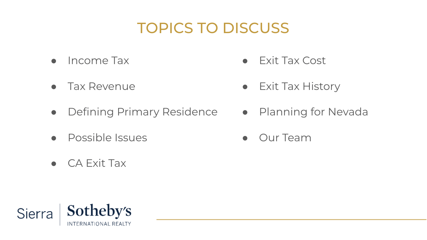Topics to discuss include income tax, California exit taxes, Nevada planning, and the team.