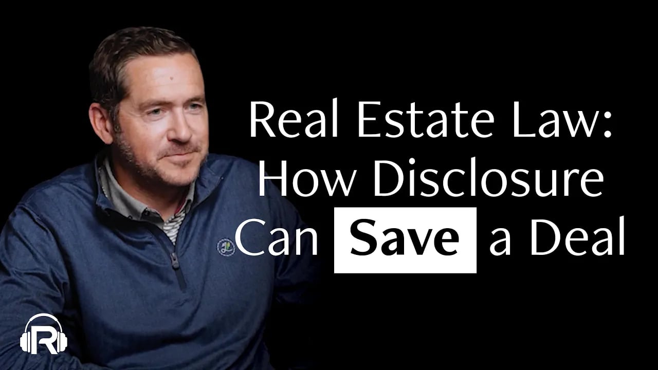 Disclosure, Lawsuits, and Lessons Learned: Inside Real Estate Law with Michael Orcutt