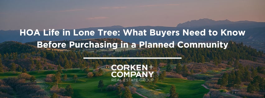 HOA Life in Lone Tree: What Buyers Need to Know Before Purchasing in a Planned Community