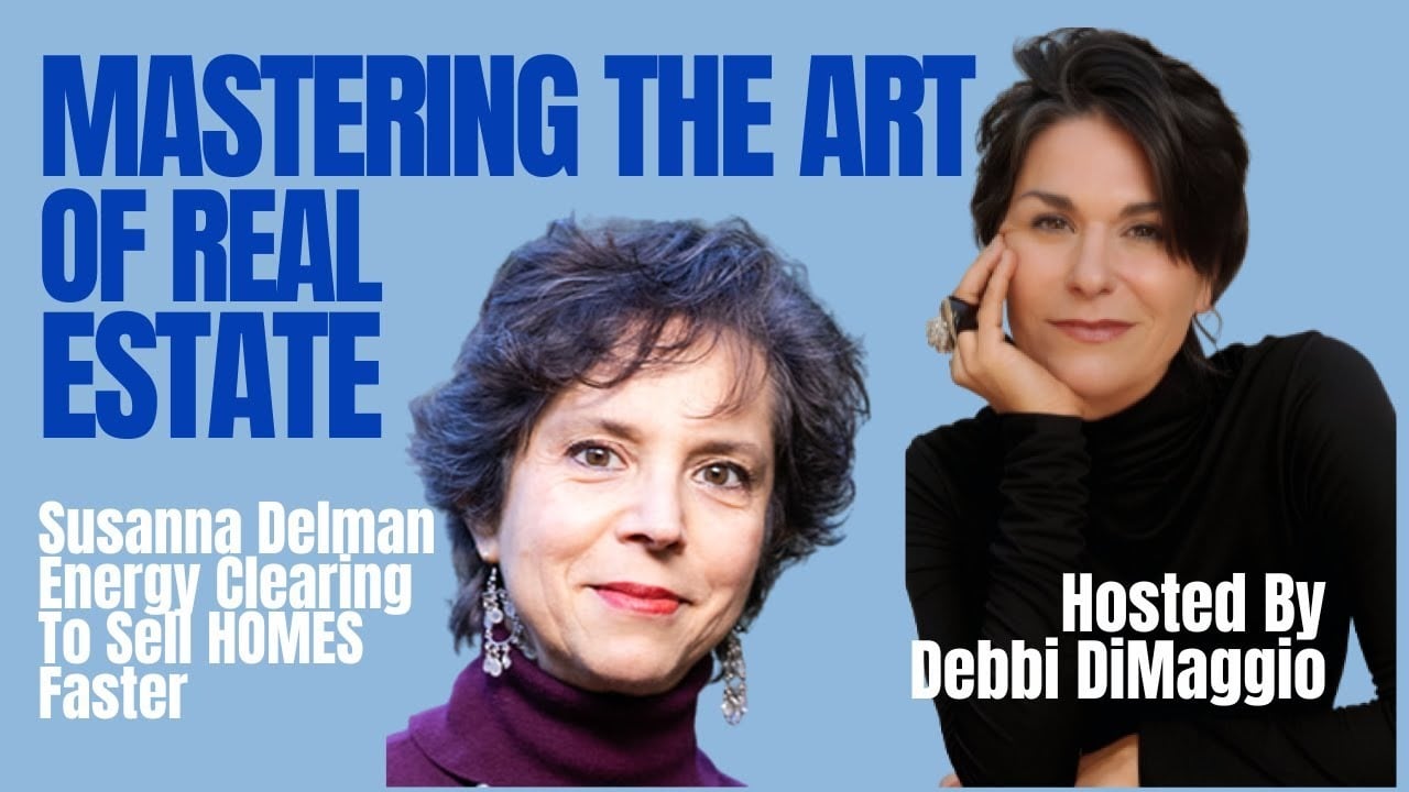 Unlocking Real Estate Energy: How Susanna Delman Transforms Homes for Faster Sales