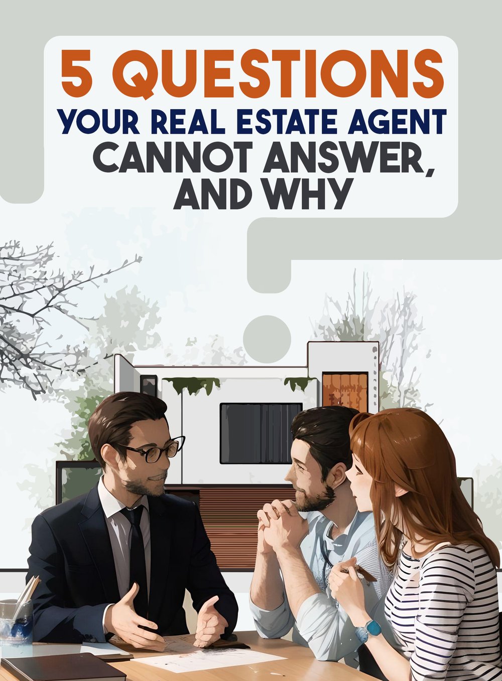 5 Questions Your Real Estate Agent Cannot Answer, and Why