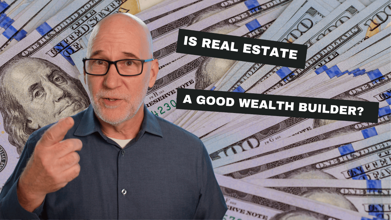How Real Estate Builds Wealth