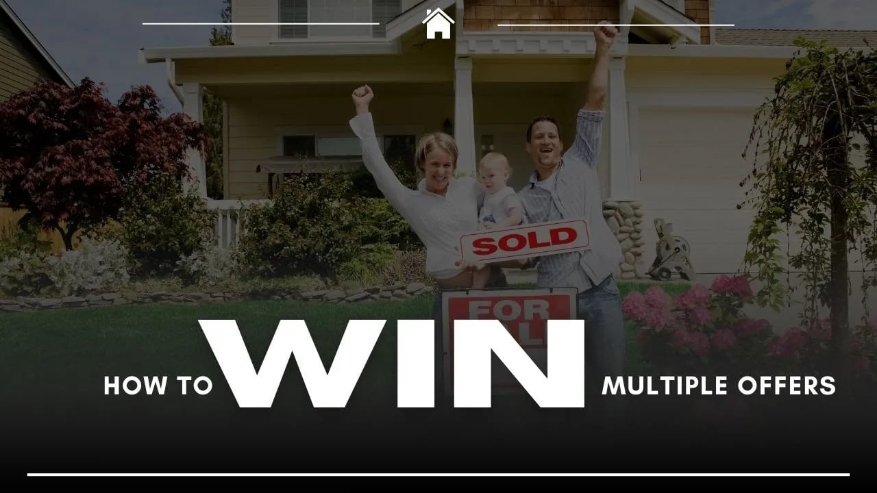 How to Win in a Multiple Offer Situation