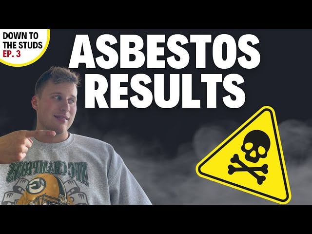 Testing For Asbestos…And The Results Are In… - Down To The Studs - Ep. 3