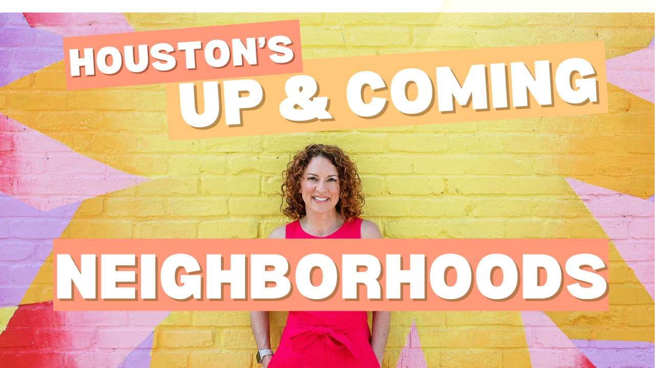 Up and coming neighborhoods Houston