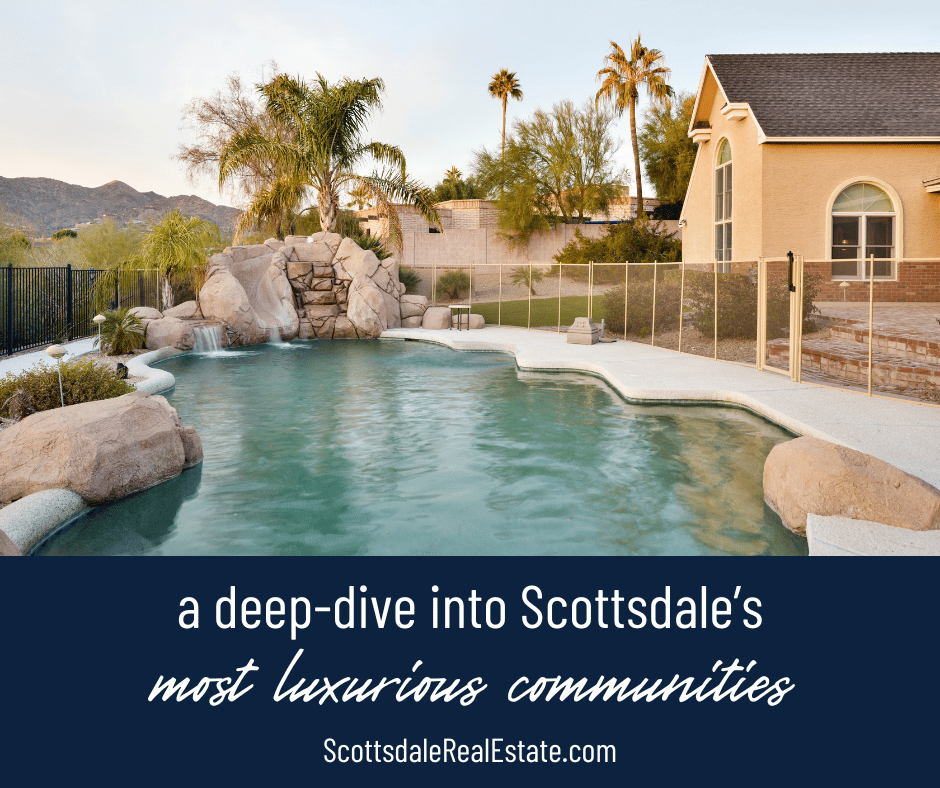 A Deep Dive Into Scottsdale's Top Gated Communities