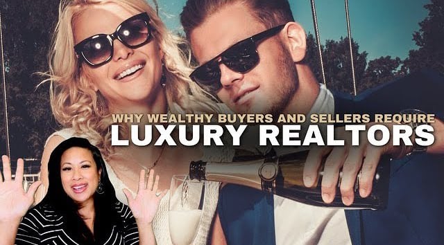 Why Wealthy Home Buyers and Sellers Require Luxury Realtors®