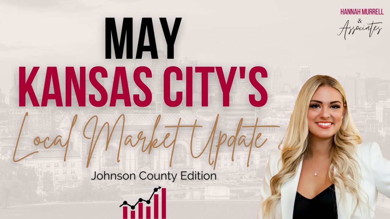 May Kansas City Real Estate Market Update-Johnson County Key Trends, Insights, and Expert Analysis