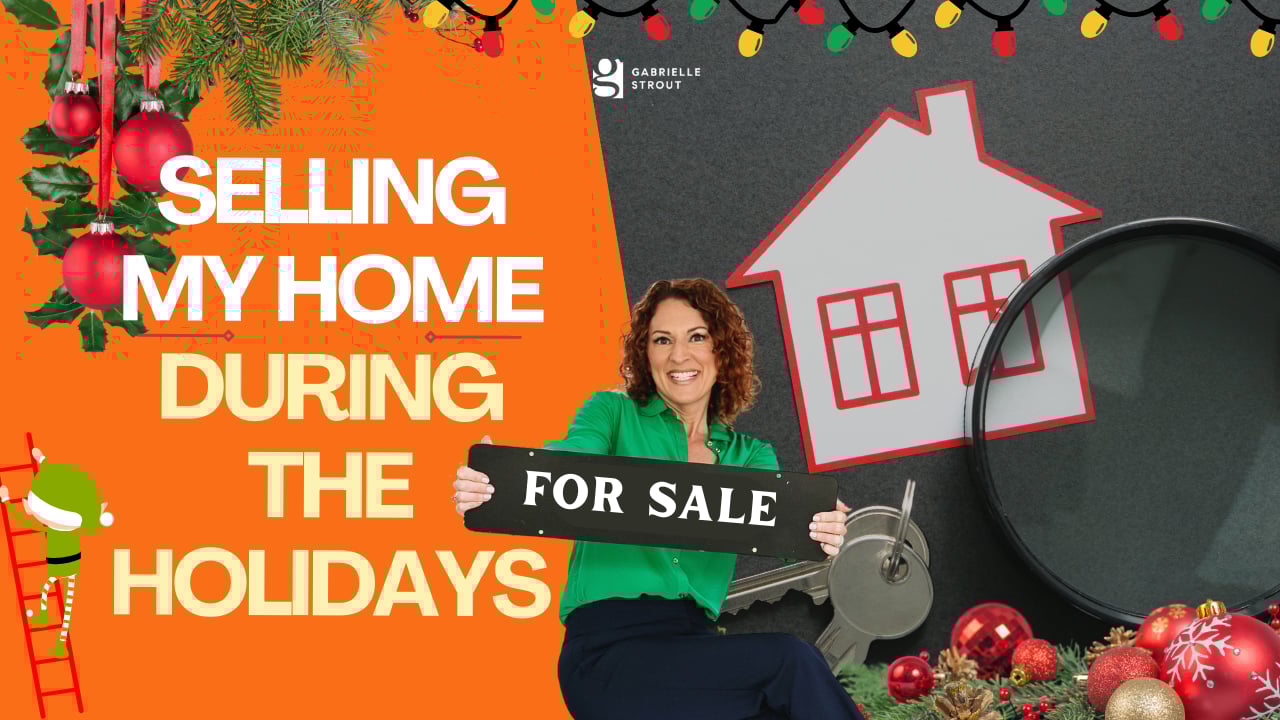 Should You List Your Home During the Holidays? Here’s What to Consider | Gabrielle Strout