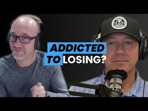 OGSR Episode #126 Are You Addicted to Losing!!?? Part 2