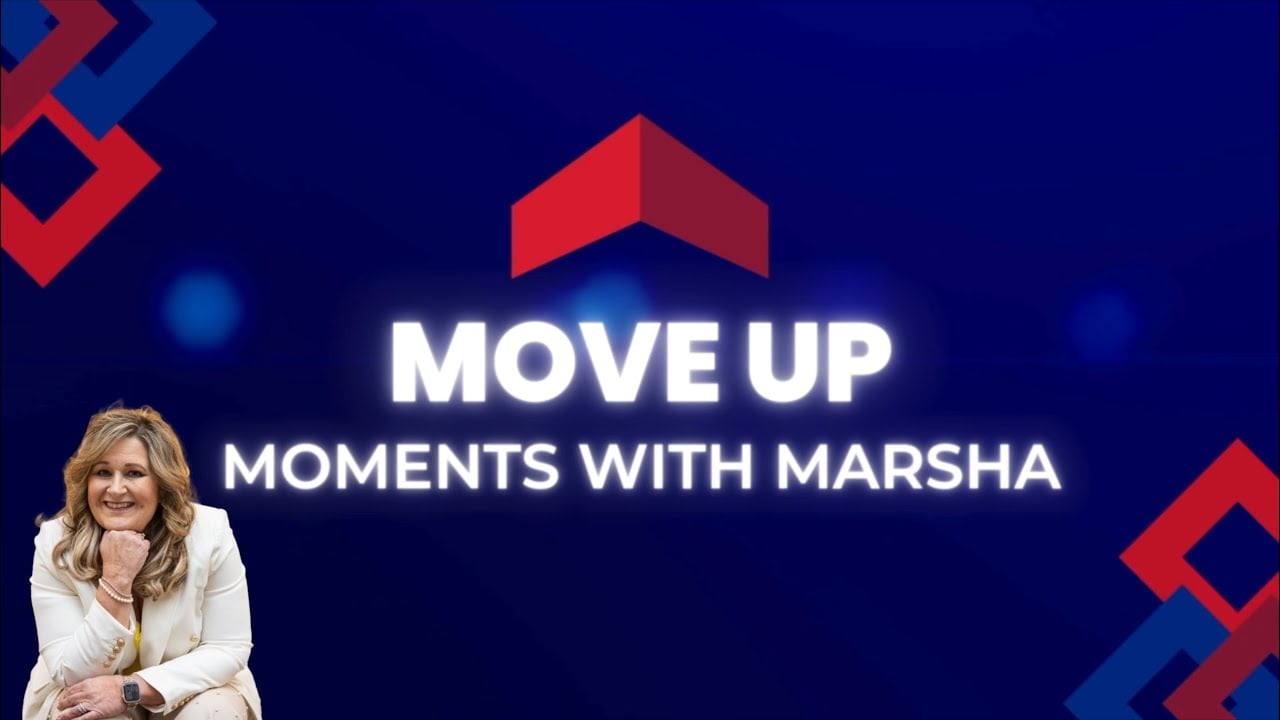 Move Up Moments with Marsha Babe | The Babe Group (March 2025)