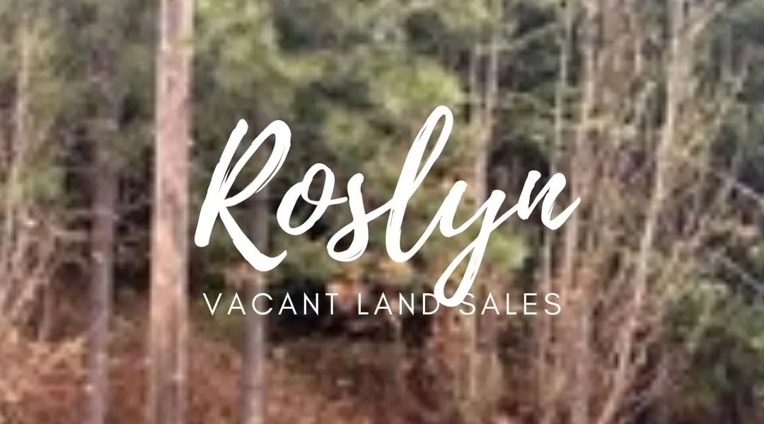 Roslyn Vacant Lots & Land Pent Up Demand