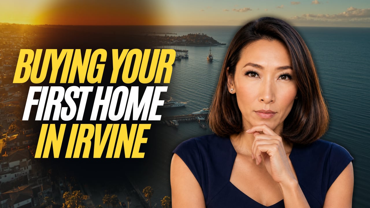 Buying Your First Home in Irvine in 2026