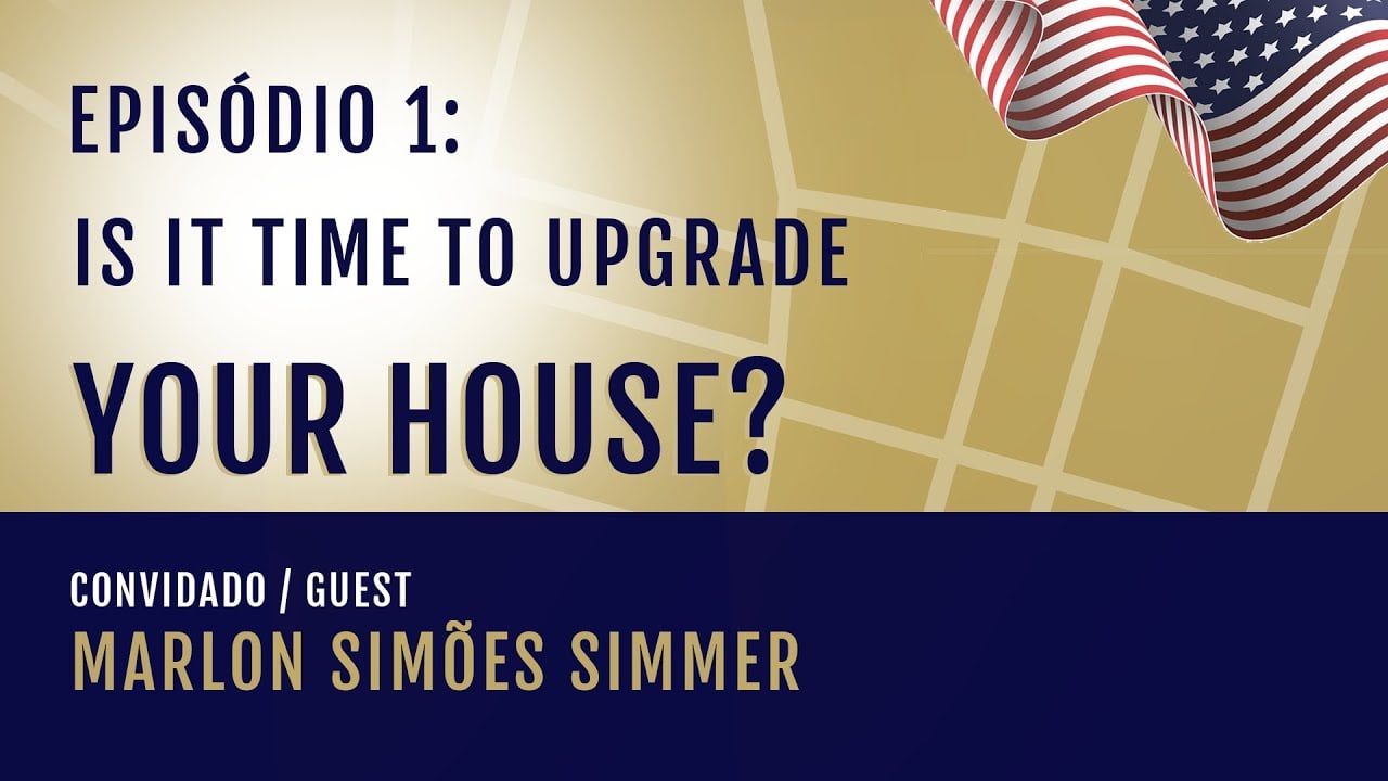 Is it time to Upgrade your house? Quando é hora é fazer um upgrade de casa?