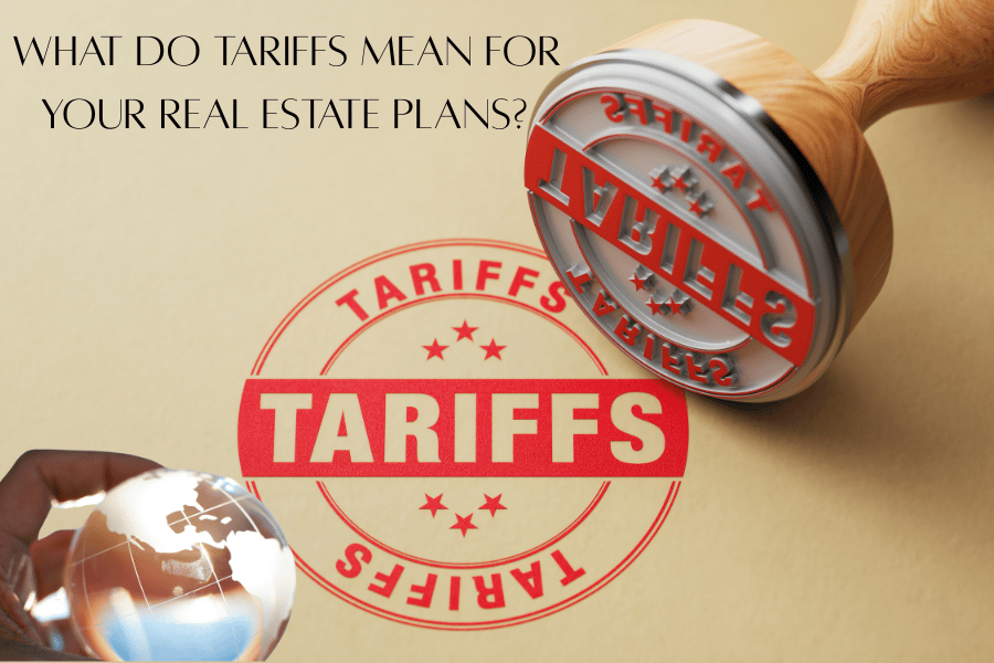 Global Tariffs Just Dropped—What Does That Mean for Your Home Plans?
