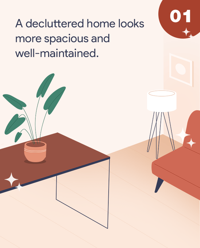 A decluttered home looks more spacious and well-maintained.
