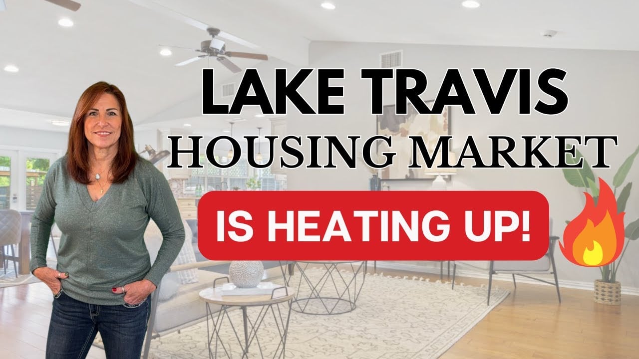 Lake Travis Housing Market is Heating Up! 