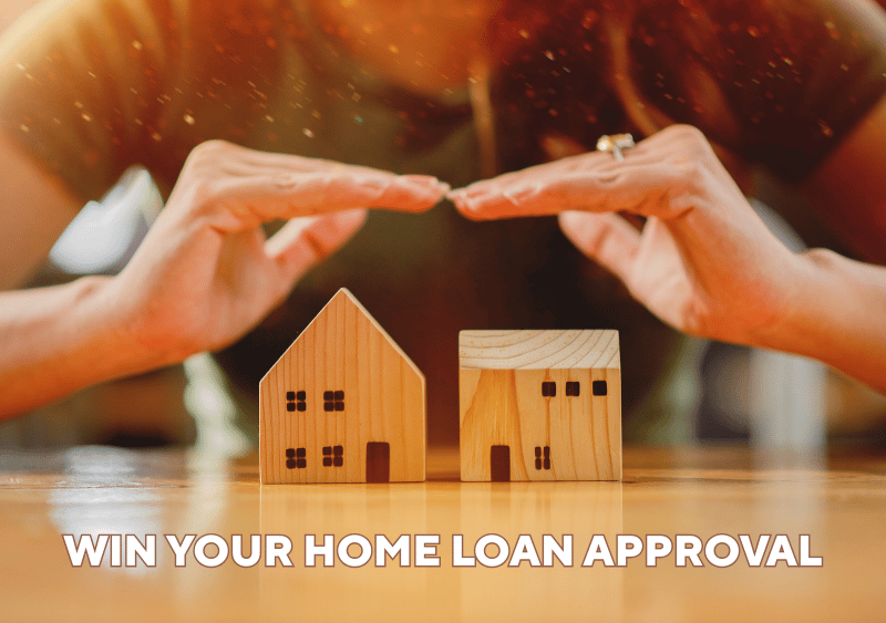 “WIN YOUR HOME LOAN APPROVAL” graphic with wooden house models beneath hands forming a roof.