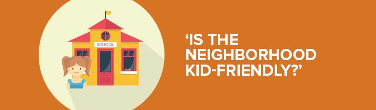 Is the neighborhood kid-friendly?