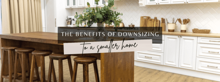 The Benefits of Downsizing to a Smaller Home