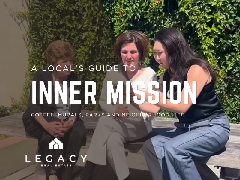 Three San Franicso Real Estate agents sitting on a park bench in San Francisco's Inner Mission with text reading "A Local's Guide to Inner Mission: Coffee, Murals, Parks and Neighborhood Life."