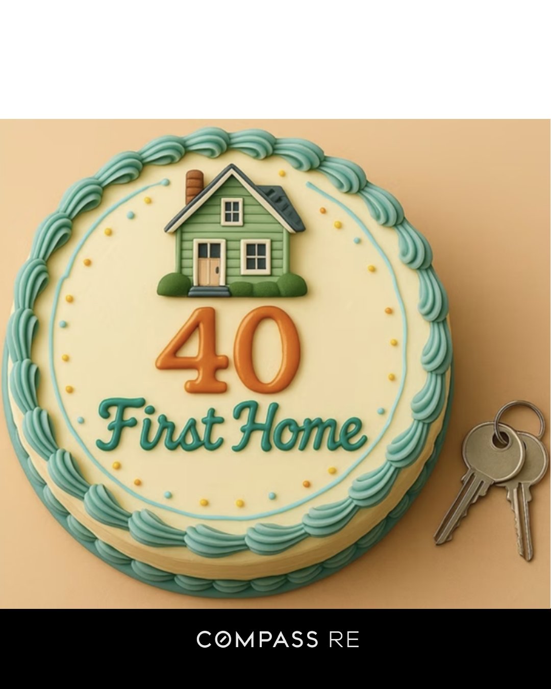 Cake with text 40 First Home and house keys illustrating the record high age for first-time homebuyers in Nashville.